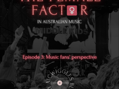 The female factor in Australian music. Episode 3: The music fans’ perspective